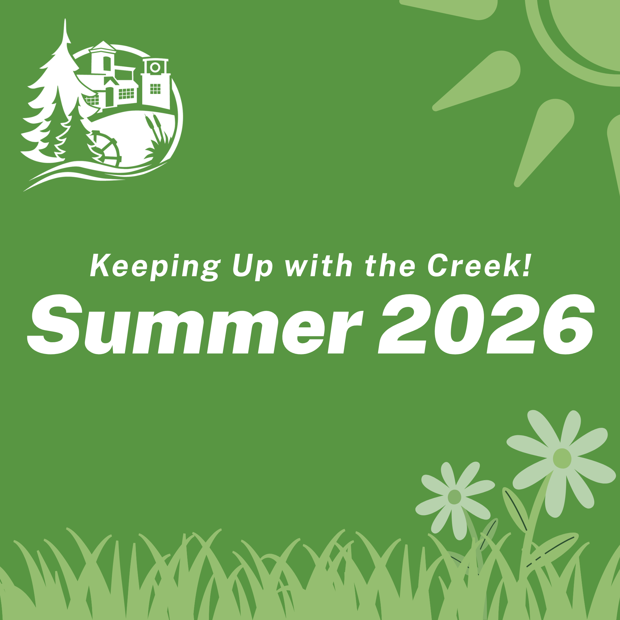 Keeping Up with the Creek! Summer 2026
