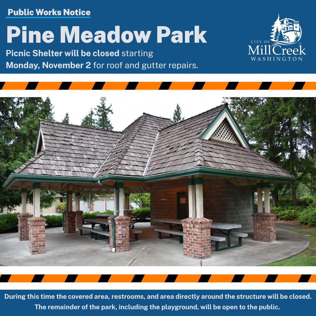 Pine Meadow Park picnic shelter will be closed starting Monday, November 2, for repairs.