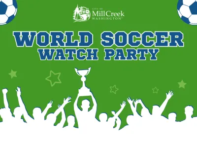 City of Mill Creek World Soccer Watch Party