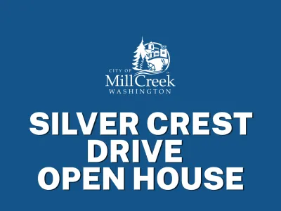 City of Mill Creek - Silver Crest Drive Open House